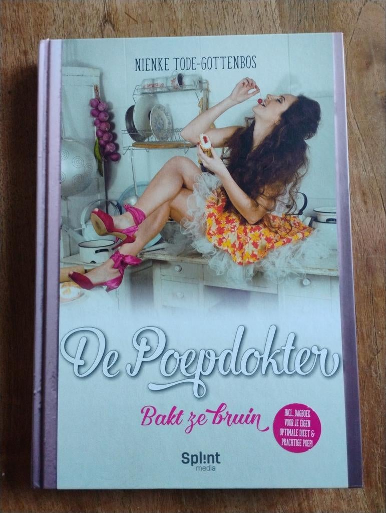 De Poepdokter Bakt ze Bruin - Nienke Tode-Gottenbos, Nienke Tode-Gottenbos, Dieet en Voeding, Ophalen of Verzenden, Zo goed als nieuw