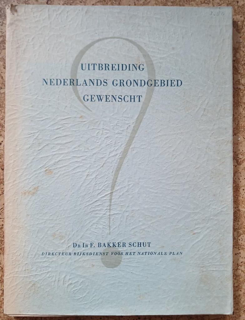Uitbreiding Nederlands Grondgebied Gewenscht Bakker Schut, Gelezen, Verzenden, Nederland, Overige onderwerpen
