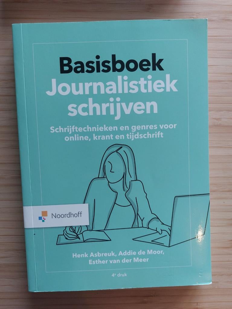 Basisboek Journalistiek Schrijven - Schrijftechnieken, Boeken, Studieboeken en Cursussen, HBO, Henk Asbreuk, Addie de Moor, Esther van der Meer