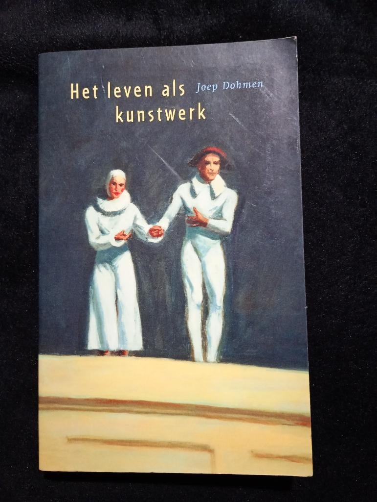 Joep Dohmen, Het leven als kunstwerk, Ophalen of Verzenden, Gelezen