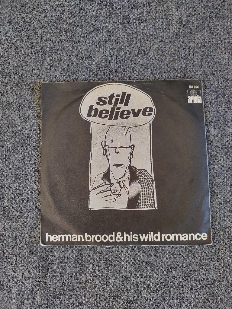 Herman Brood & his Wild Romance 7 inch Still believe, Cd's en Dvd's, Vinyl Singles, Gebruikt, 7 inch, Single, Ophalen of Verzenden