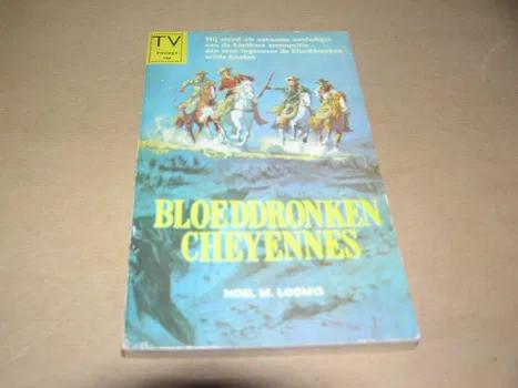  Bloeddronken cheyennes- Noel M. Loomis, Boeken, Ophalen of Verzenden, Gelezen, Noel M. Loomis