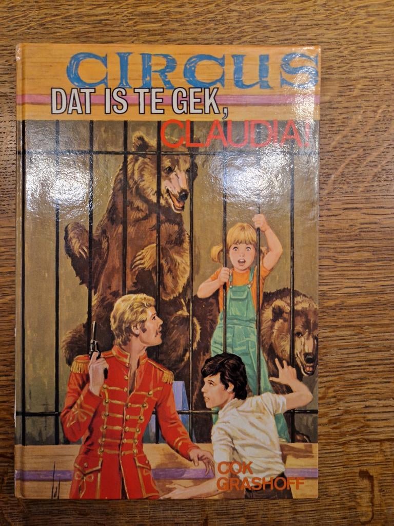 Circus: Dat is te gek, Claudia! - Cok Grashoff, Ophalen of Verzenden, Gelezen, Cok Grashoff, Fictie algemeen