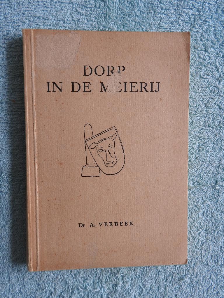 Dorp in de Meierij - Den Bosch - Oss - Helmond - Eindhoven, Boeken, Geschiedenis | Stad en Regio, Ophalen of Verzenden, Gelezen