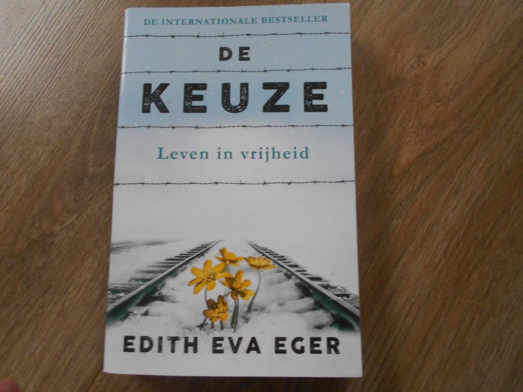 Edith Eva Eger De keuze, Boeken, Ophalen of Verzenden, Tweede Wereldoorlog, Zo goed als nieuw, Overige onderwerpen