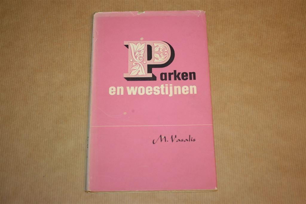 Parken en woestijnen - M. Vasalis - Oude druk met omslag, Boeken, Ophalen of Verzenden, Gelezen