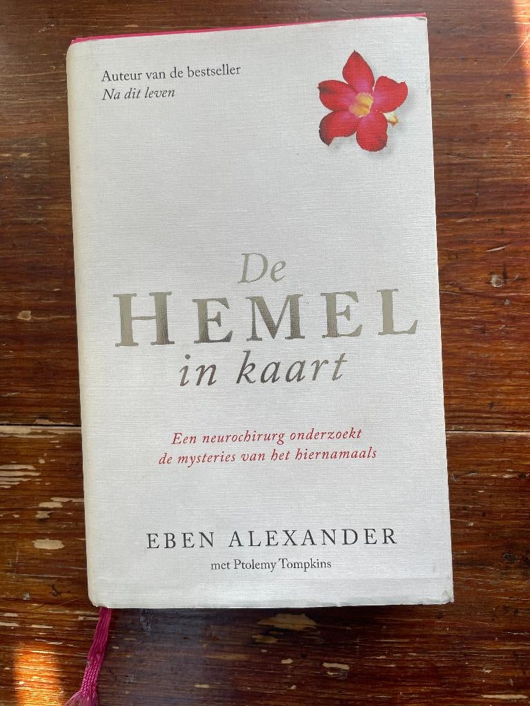 Eben Alexander De hemel in kaart 2014 hardcover, Achtergrond en Informatie, Ziel of Sterfelijkheid, Ebeb Alexander, Ophalen of Verzenden