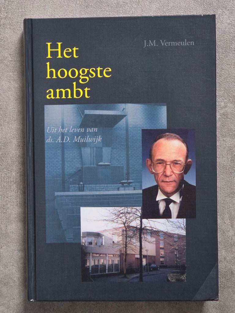 J.M. Vermeulen - het hoogste ambt - ds. A.D. Muilwijk, Ophalen of Verzenden