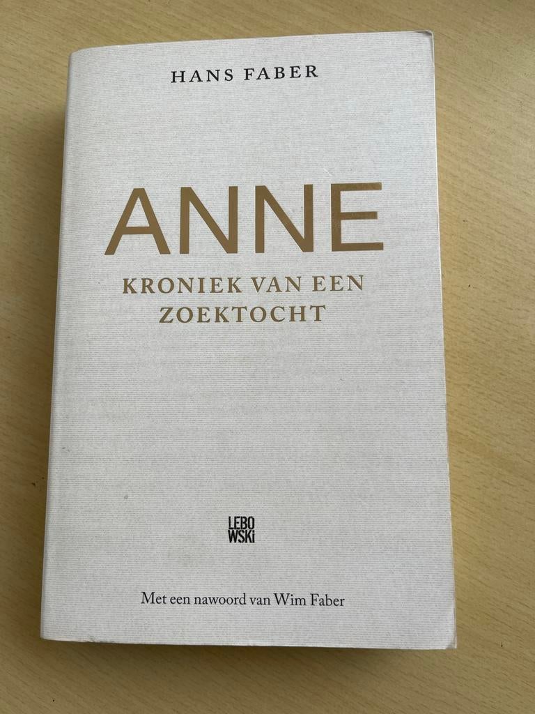 ANNE: Kroniek van een zoektocht - Hans Faber, Ophalen of Verzenden, Zo goed als nieuw, Nederland
