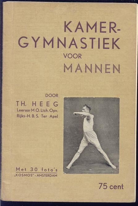 Kamergymnastiek voor mannen; Th.de Heeg; 1933, Verzenden, Gelezen, Watersport en Hengelsport