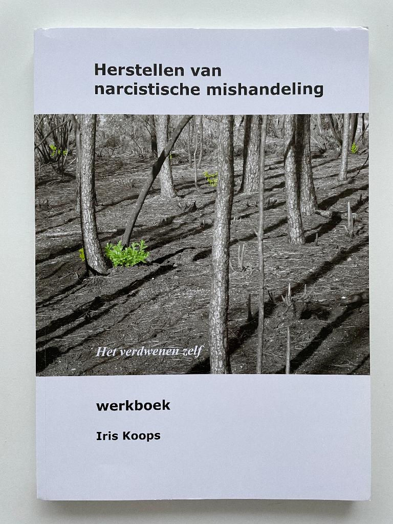 Herstellen van narcistische mishandeling, Boeken, Verzenden, Zo goed als nieuw, Iris Koops