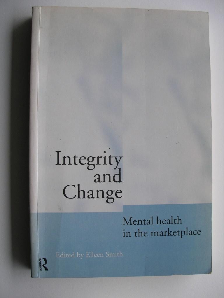 Integrity and change- Mental Health in the Market Place, Ophalen of Verzenden, Gelezen, Management