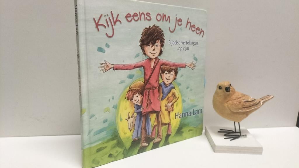 Lam, Hanna ; Kijk eens om je heen(Bijbels vertelling op rijm, Boeken, Ophalen of Verzenden, Gelezen, Christendom | Protestants