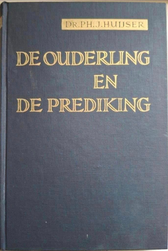 Dr. Ph.J. Huijser - De ouderling en de prediking, Ophalen of Verzenden, Gelezen, Dr. Ph.J. Huijser