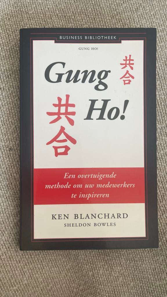 Gung Ho! - Ken Blanchard & Sheldon Bowles, Boeken, Ophalen, Zo goed als nieuw, Management