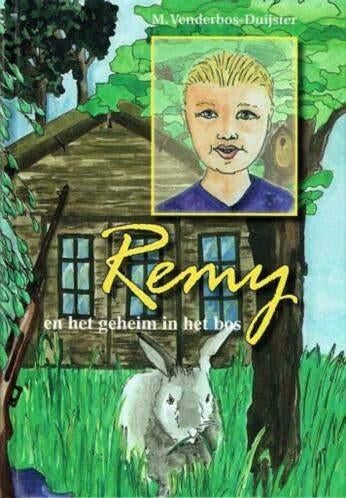 Remy en het geheim in het bos M.Venderbos-Duijster905551330, Boeken, Ophalen of Verzenden, Zo goed als nieuw, M.Venderbos-Duijster