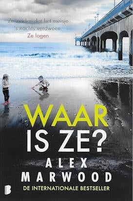Alex Marwood : Waar is ze?, Ophalen of Verzenden, Zo goed als nieuw