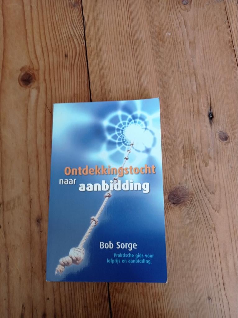 B. Sorge - Ontdekkingstocht naar Aanbidding, Boeken, Ophalen of Verzenden, Zo goed als nieuw, B. Sorge