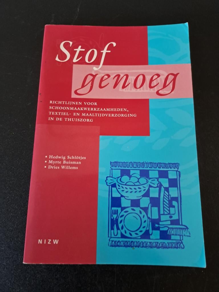 Stof genoeg: Richtlijnen thuiszorg schoonmaak/textiel, Boeken, Gelezen, Hedwig Schlötjes, Myrte Buisman, Dries Willems, Ophalen of Verzenden