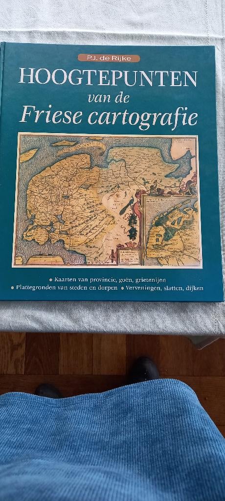 Hoogtepunten van de Friese Cargografie, Voor 1800, Ophalen of Verzenden, Nederland, P.J. de Rijke