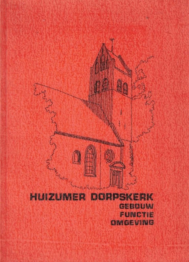 Huizemer Dorpskerk. Gebouw - functie - omgeving, Boeken, Geschiedenis | Stad en Regio, Ophalen of Verzenden, Gelezen, H. Lassche