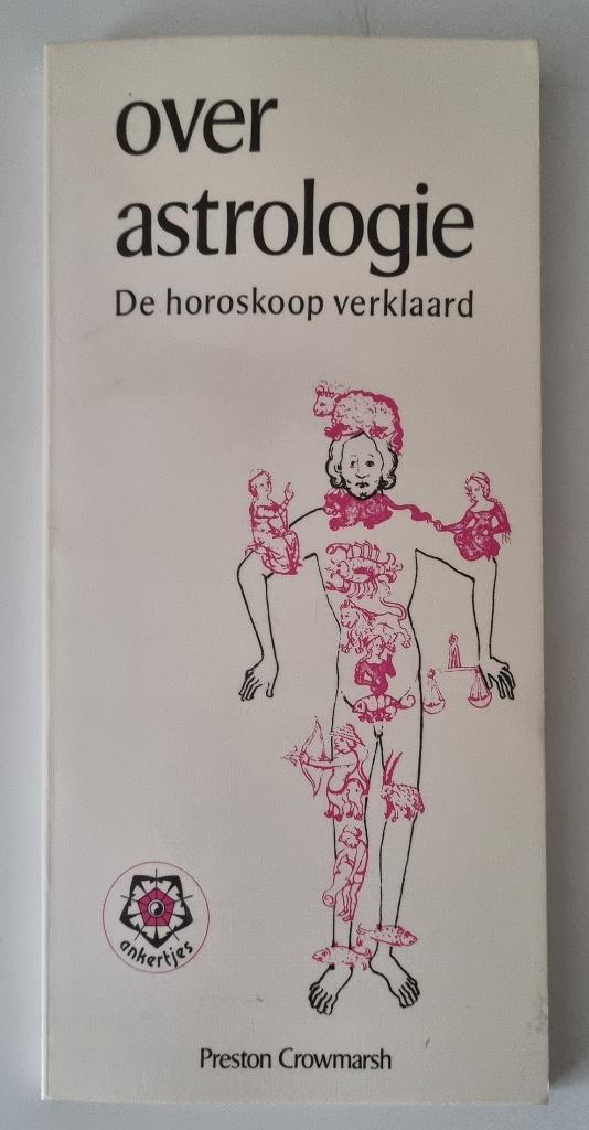 Over Astrologie, De horoskoop verklaard, Achtergrond en Informatie, Astrologie, Ophalen of Verzenden, Zo goed als nieuw