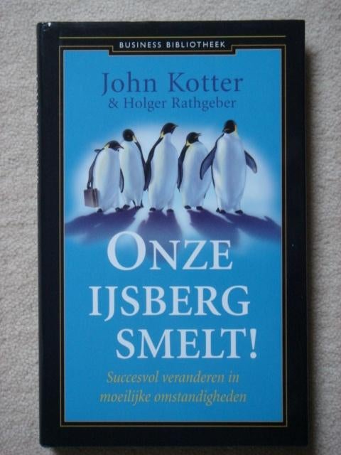Onze ijsberg smelt! - John Kotter, Ophalen, Zo goed als nieuw, Management