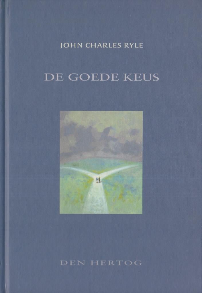 JOHN CHARLES RYLE - DE GOEDE KEUS, Ophalen of Verzenden, Gelezen