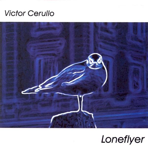Victor Cerullo ‎– Loneflyer, Ophalen of Verzenden, Gebruikt