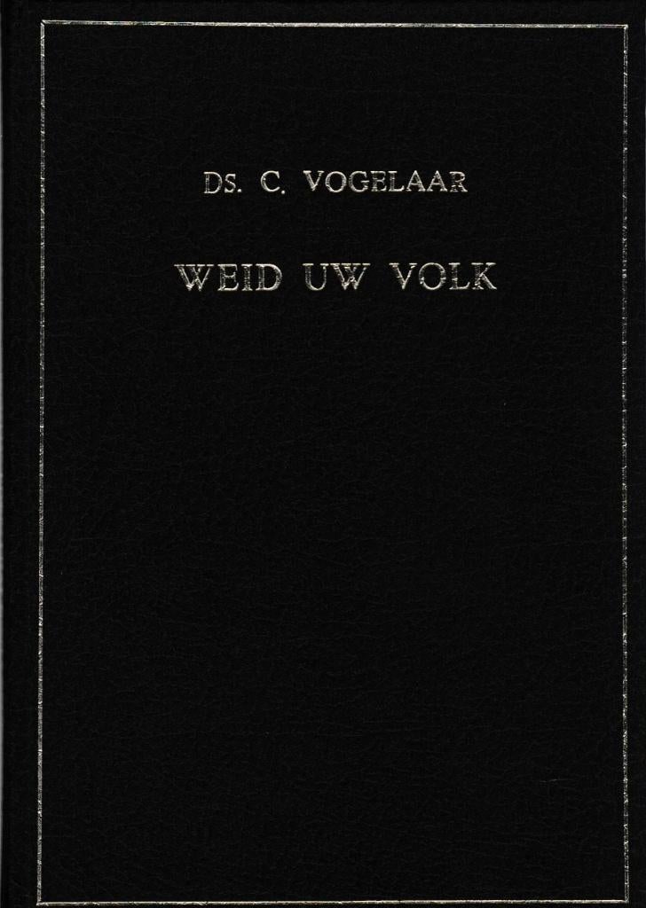 Ds. C. Vogelaar: Weid Uw volk, Boeken, Ophalen of Verzenden, Gelezen