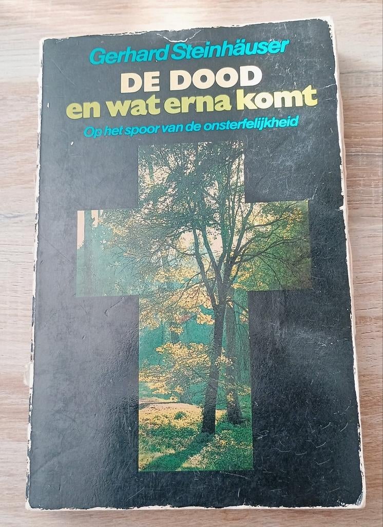 De Dood en wat erna komt - Gerhard Steinhäuser, Gelezen, Achtergrond en Informatie, Ziel of Sterfelijkheid, Ophalen of Verzenden