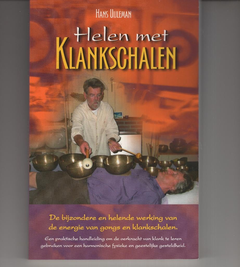 Helen met klankschalen Hans Uijleman, Boeken, Ophalen of Verzenden, Zo goed als nieuw, Spiritualiteit algemeen, Overige typen