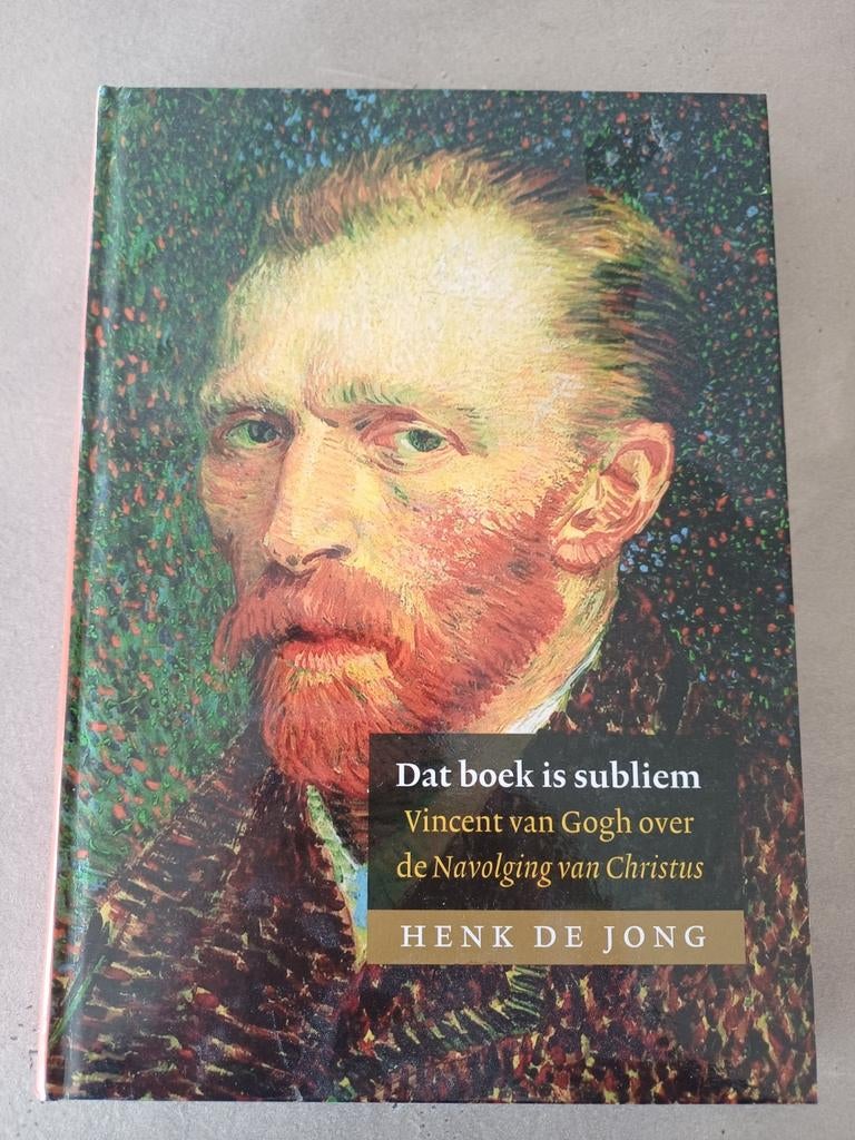 Henk de Jong - Van Gogh over de Navolging van Christus, Boeken, Ophalen of Verzenden, Zo goed als nieuw, Henk de Jong