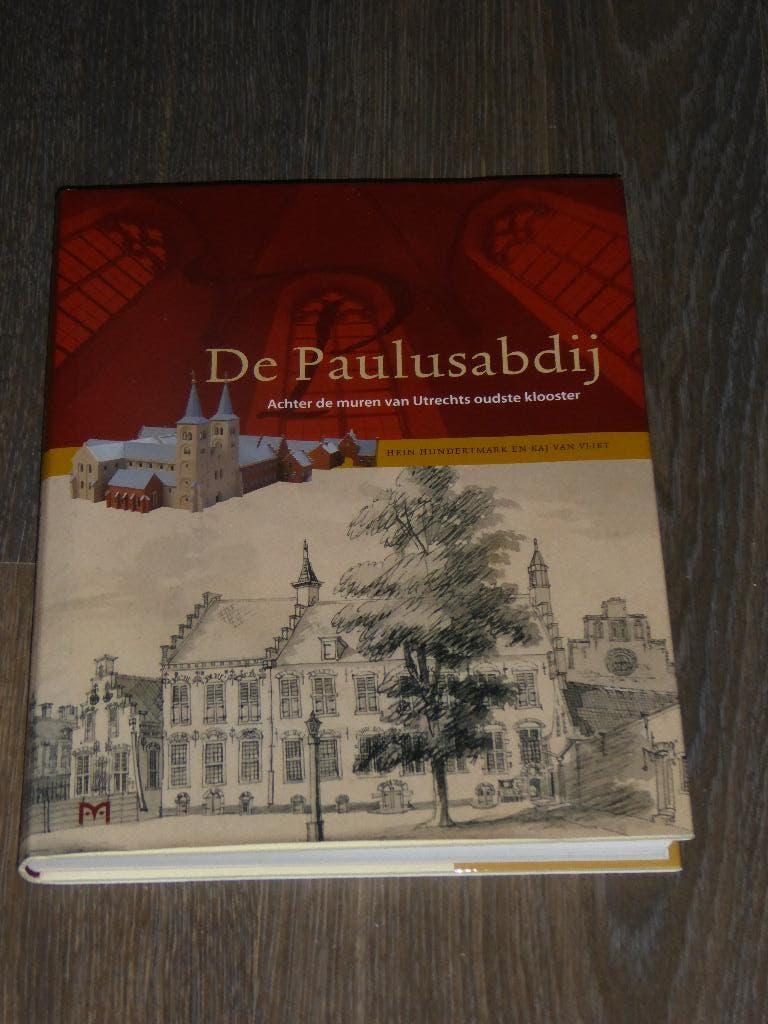 De Paulusabdij - Hein Hundertmark en Kaj van Vliet, 14e eeuw of eerder, Verzenden, Zo goed als nieuw, Hundertmark/van Vliet