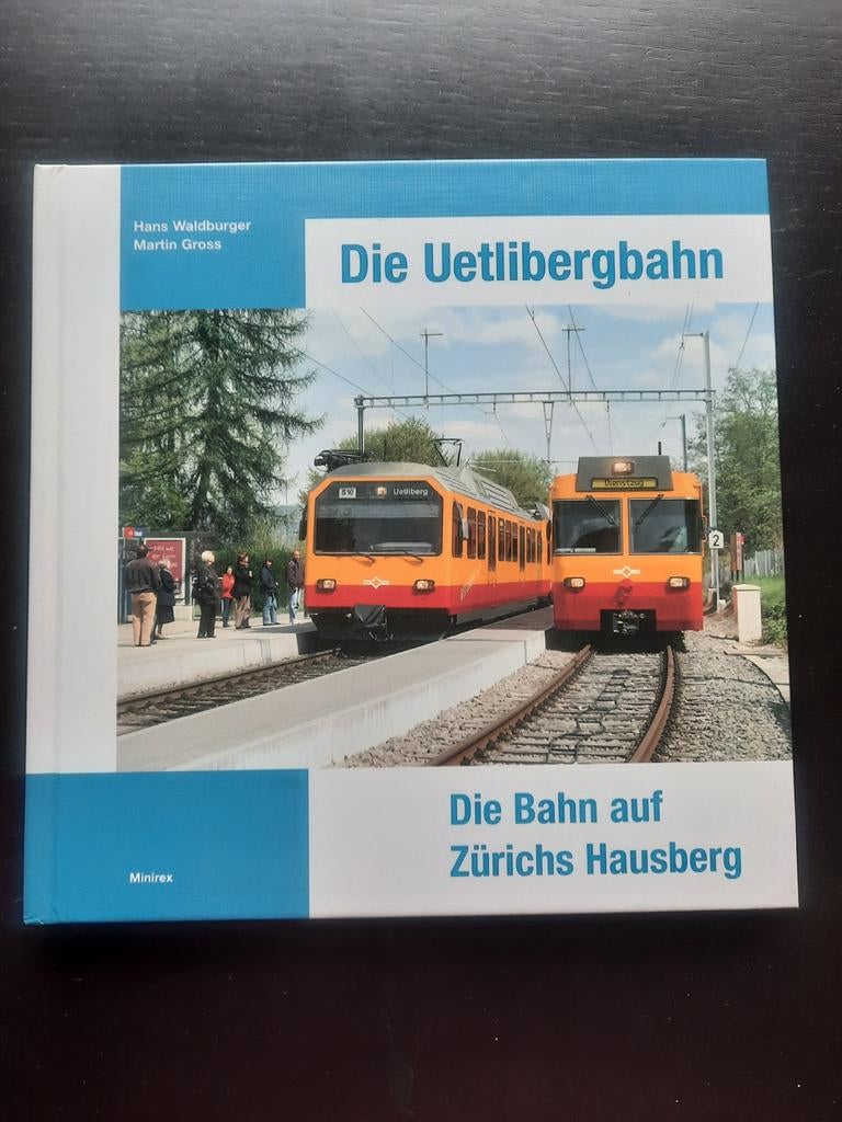 Die Uetlibergbahn: De trein op Zürichs huisberg, Ophalen of Verzenden, Zo goed als nieuw, Hans Waldburger, Martin Gross, Trein