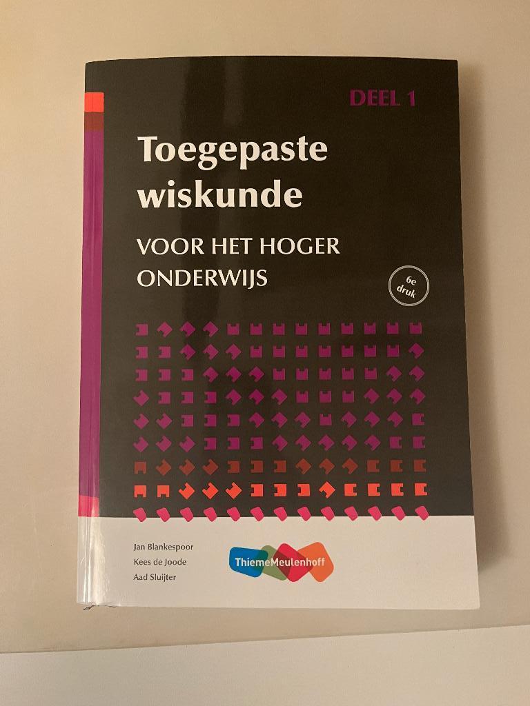 Toegepaste wiskunde voor het hoger onderwijs 1 / Druk 6, Boeken, Nieuw, Ophalen of Verzenden, A. Sluijter, C. Joode, J.H. Blankespoor