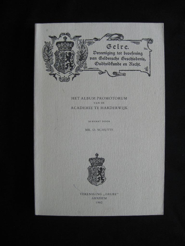O.Schutte, Album Promotorum van de Academie te Harderwijk, Boeken, Geschiedenis | Stad en Regio, Ophalen of Verzenden, Gelezen