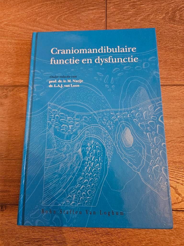 Craniomandibulaire functie en dysfunctie - Tandheelkunde, Ophalen of Verzenden, Zo goed als nieuw, Overige onderwerpen, Prof. dr. ir. M. Naeije, dr. L.A.J. van Loon