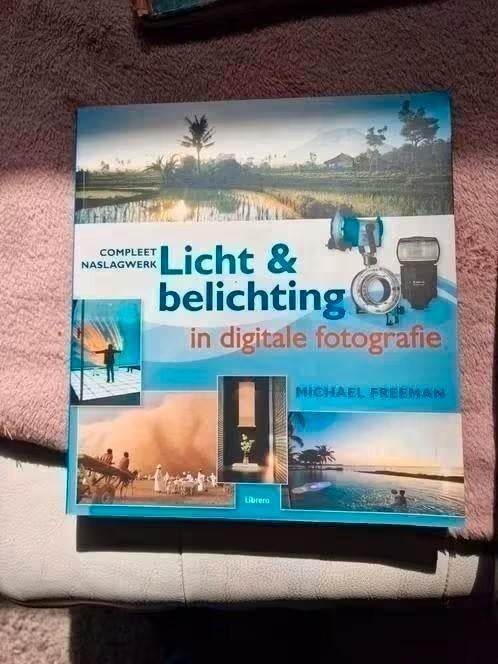 Licht & Belichting in Digitale Fotografie - Michael Freeman, Ophalen of Verzenden, Zo goed als nieuw, Overige onderwerpen, Michael Freeman
