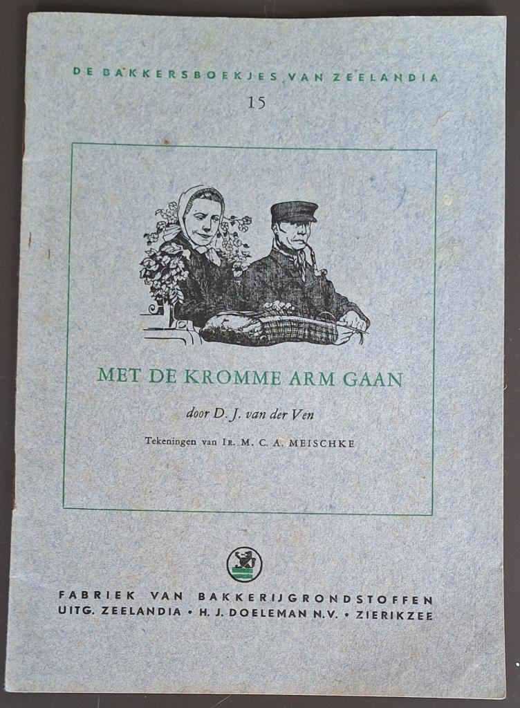 Met de kromme arm gaan - D.J. van der Ven - Bakkersboekje 15, Boeken, Ophalen of Verzenden, Gelezen, D.J. van der Ven