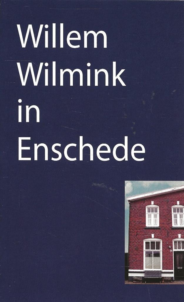 Willem Wilmink in Enschede - Oude Vrielink / Timmers, Ophalen of Verzenden, Nieuw, Oude Vrielink / Timmers