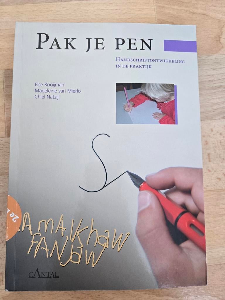 Pak Je Pen: Handschriftontwikkeling in de Praktijk, Boeken, Zo goed als nieuw, Else Kooijman, Madeleine van Mierlo, Chiel Natzijl