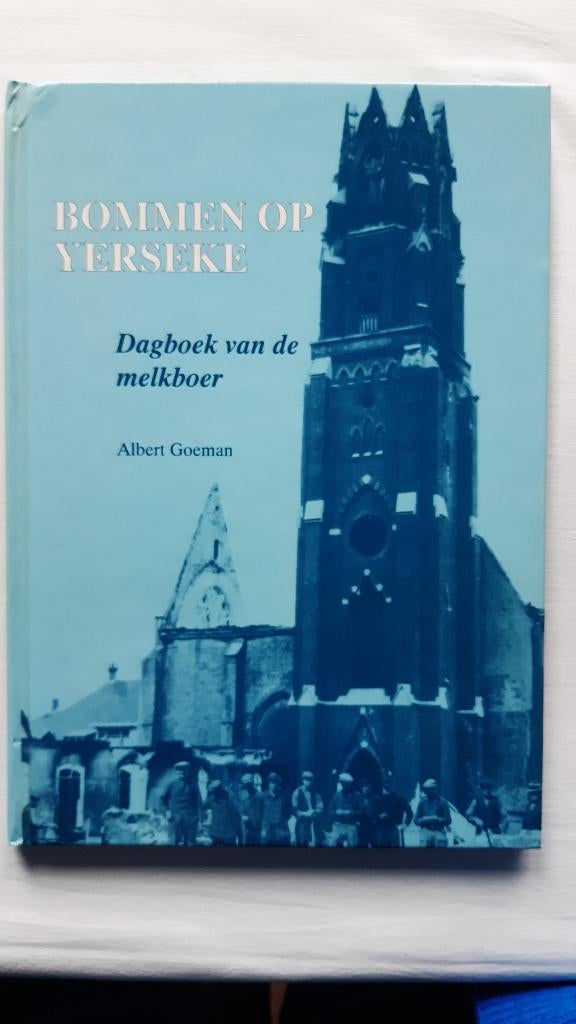 Boek "bommen op Yerseke" Dagboek van de melkboer, Boeken, 20e eeuw of later, Verzenden, Zo goed als nieuw, Albert Goeman