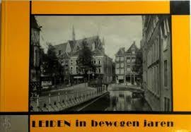 Leiden in bewogen jaren., Boeken, Geschiedenis | Stad en Regio, Gelezen, 20e eeuw of later, Ophalen of Verzenden