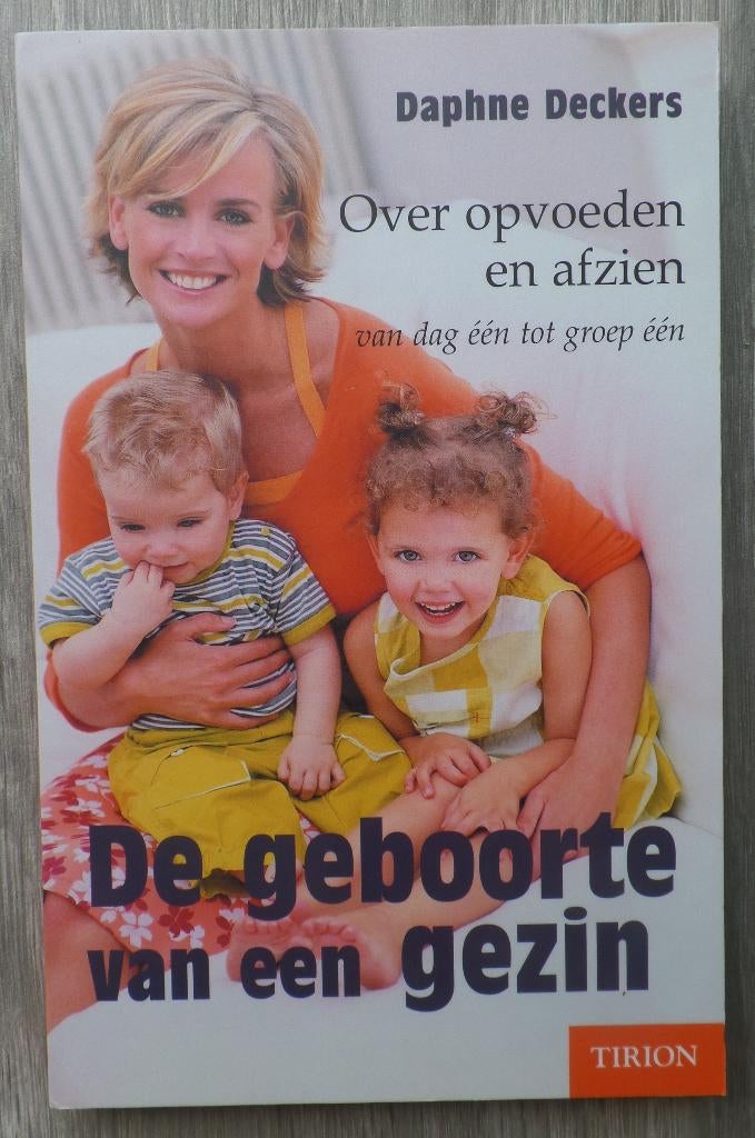 De geboorte van een gezin. Daphne Deckers, Boeken, Daphne Deckers, Ophalen of Verzenden, Zo goed als nieuw, Nederland