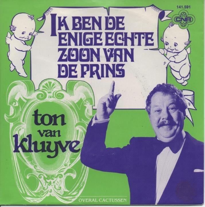 Ton van Kluyve - Ik ben de enige echte zoon van de Prins 79, Gebruikt, Verzenden, 7 inch, Single