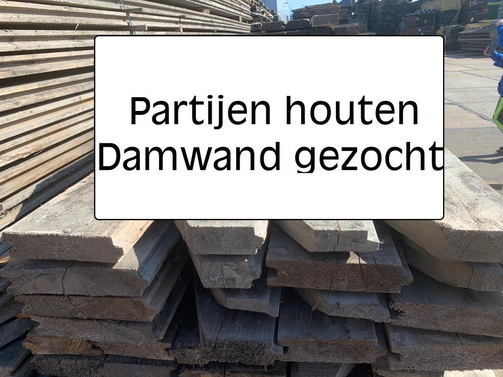 gezocht partijen damwand azobe, grenen ook palen etc, Ophalen of Verzenden, Gebruikt, Hout