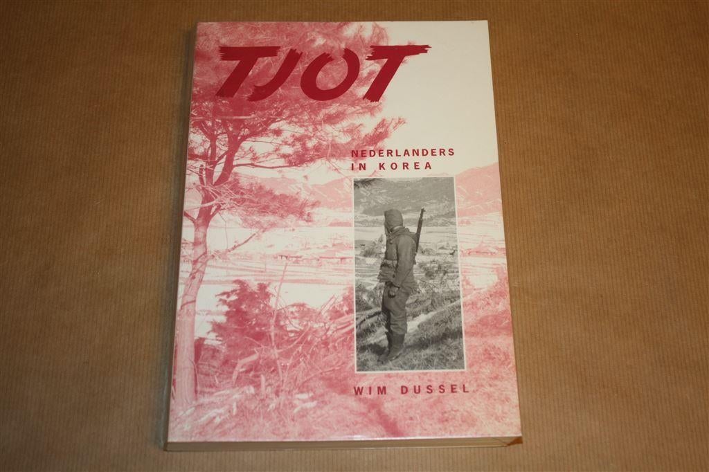 Tjot - Nederlanders in Korea - Wim Dussel, Boeken, Ophalen of Verzenden, Zo goed als nieuw