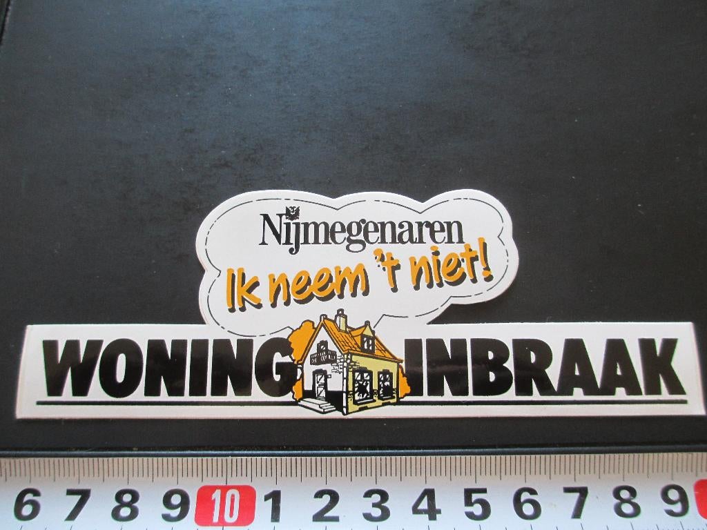 sticker nijmegen ik neem 't niet WONING INBRAAK strip *, Ophalen, Zo goed als nieuw