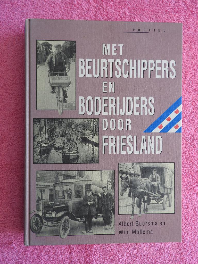 Met Beurtschippers en Boderijders door Friesland, Ophalen of Verzenden, Zo goed als nieuw